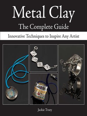 cover image of Metal Clay--The Complete Guide